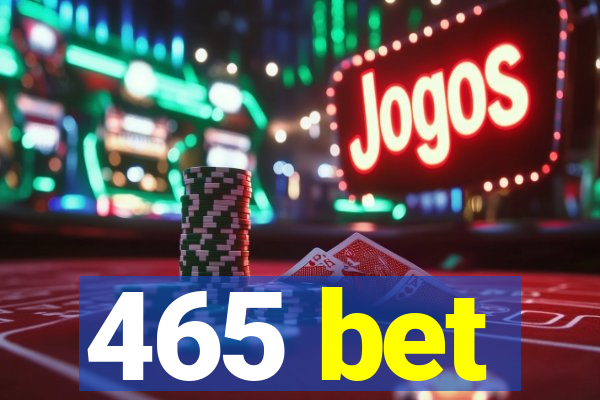 465 bet